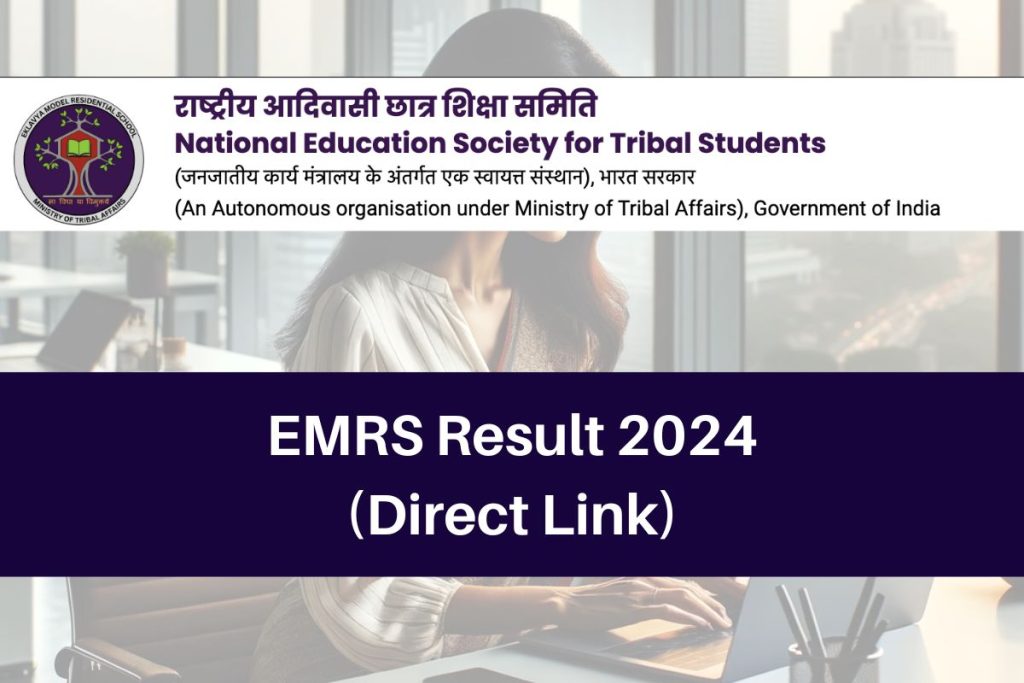 EMRS Result 2024, emrs.tribal.gov.in Teaching & Non Teaching CutOff Direct Link
