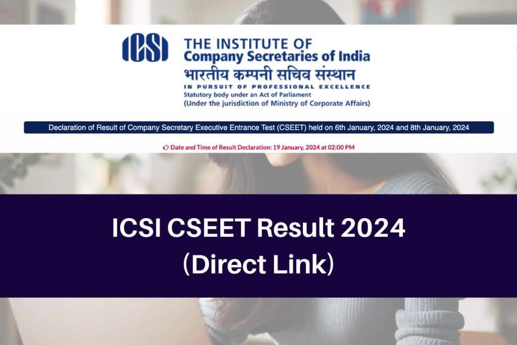 ICSI CSEET Result 2024, www.icsi.edu Scorecard Direct Link