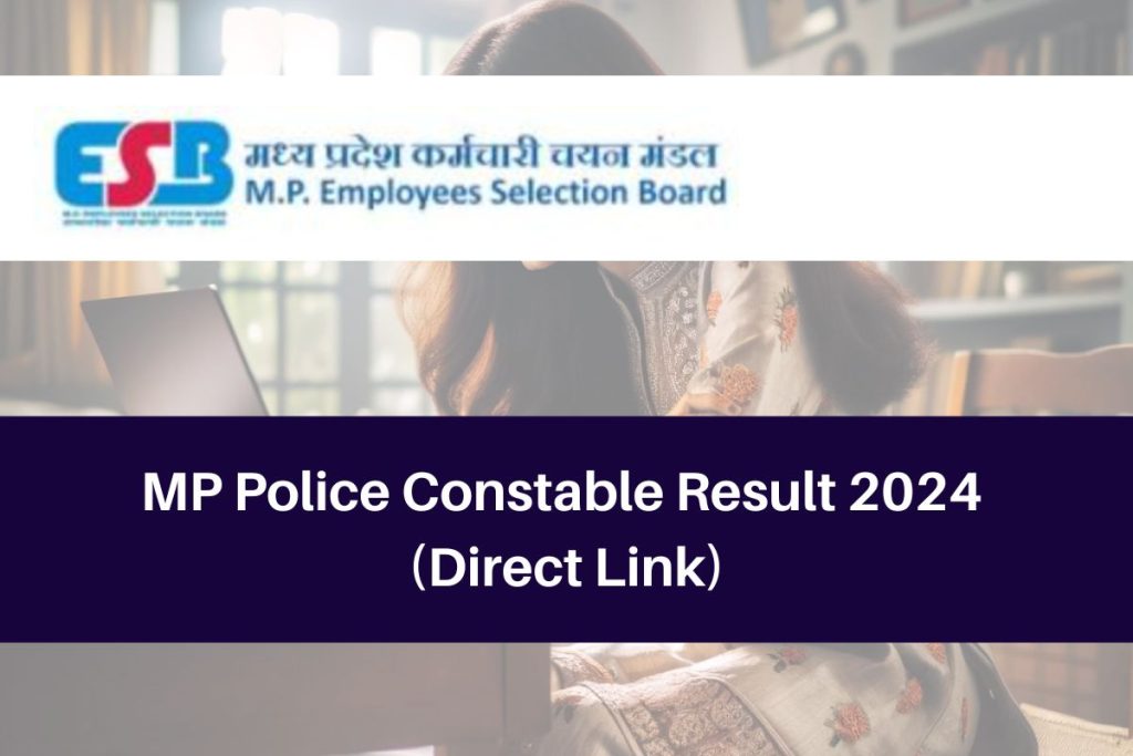 MP Police Constable Result 2024, esb.mp.gov.in CutOff & Scorecard Direct Link
