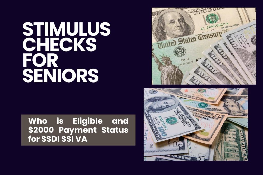 Stimulus Checks for Seniors - Who is Eligible and $2000 Payment Status for SSDI SSI VA