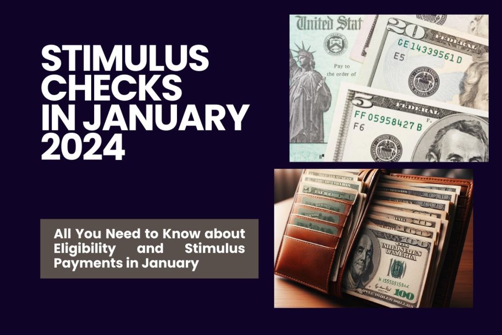 Stimulus Checks in January 2024 - All You Need to Know about Eligibility and Stimulus Payments in January