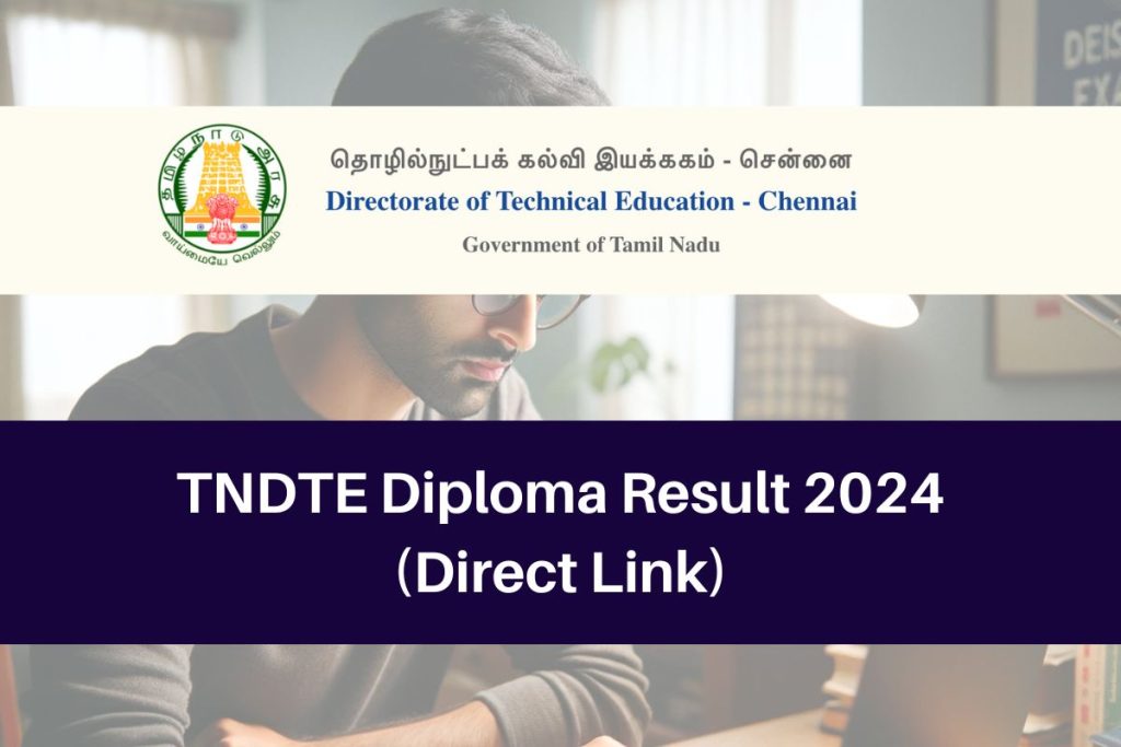 TNDTE Diploma Result 2024, dte.tn.gov.in Semester Exam Marksheet Direct Link