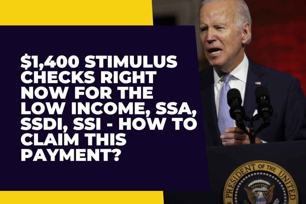 $1,400 Stimulus Checks Right Now for the Low Income, SSA, SSDI, SSI - How to Claim this Payment?