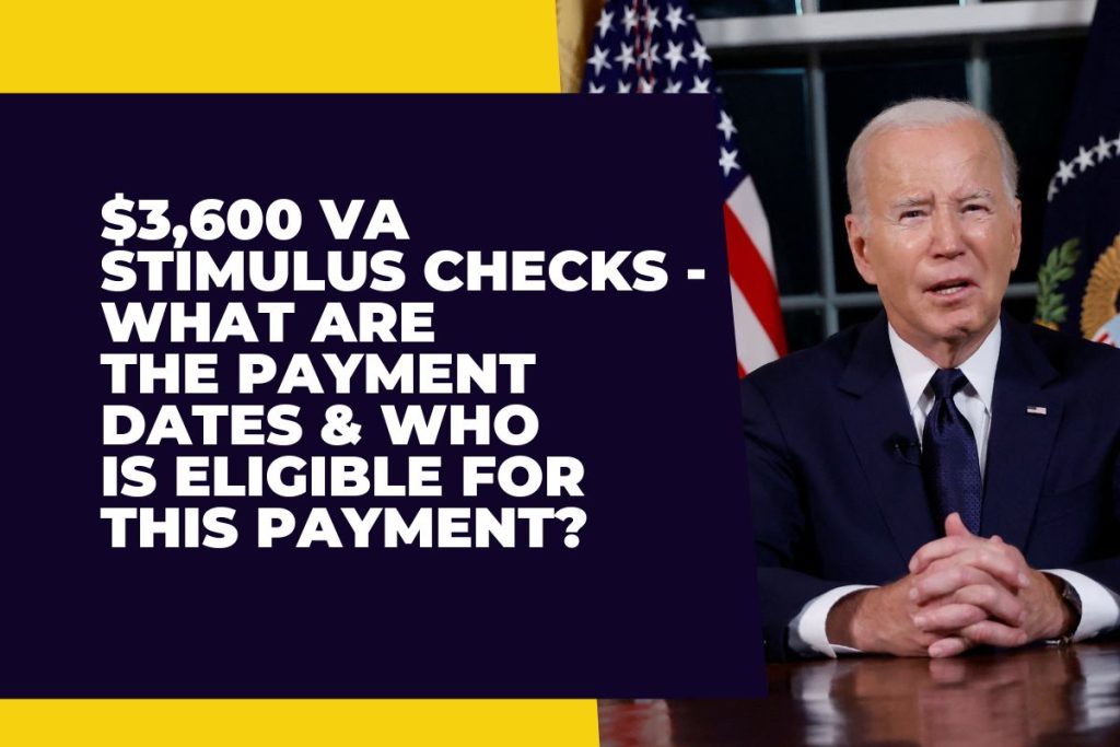 $3,600 VA Stimulus Checks - What are the Payment Dates & Who is Eligible for this Payment?