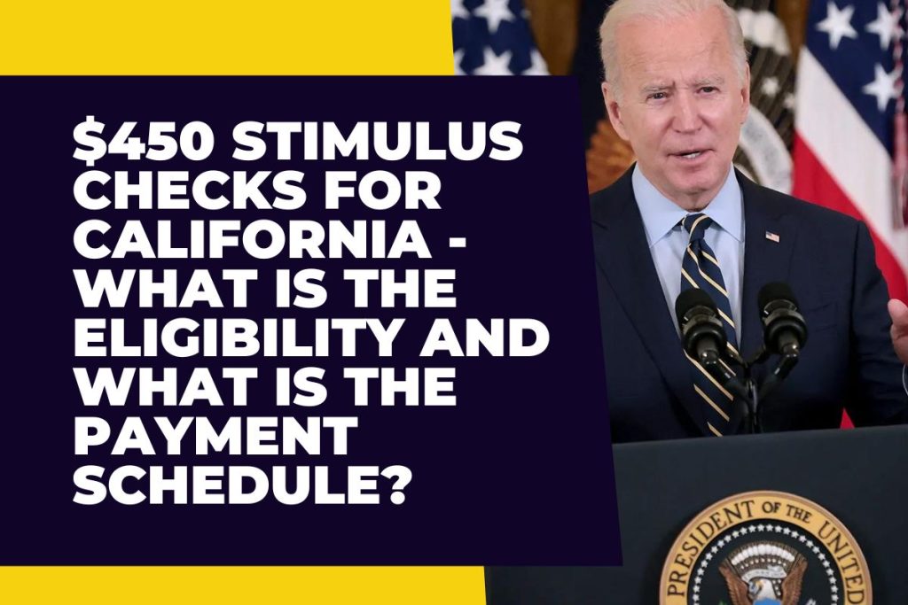 $450 Stimulus Checks for California - What is the Eligibility and What is the Payment Schedule?