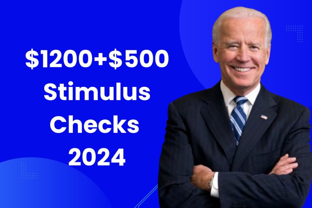 $1200+$500 Stimulus Checks 2024 – Fact Check, Payment Dates & Eligibility