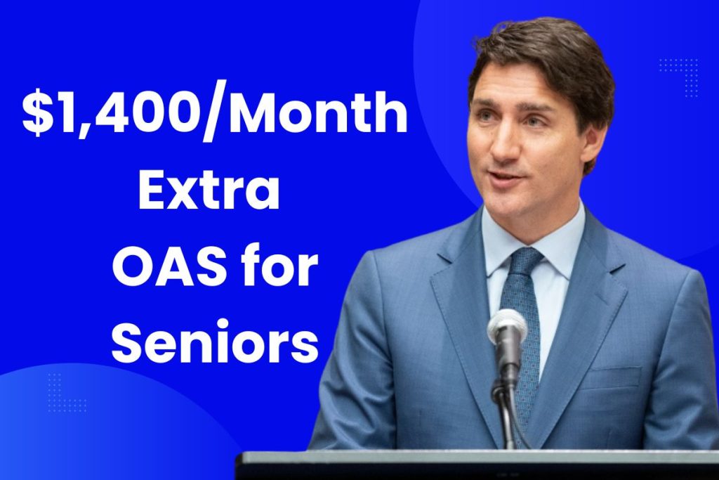 $1,400/Month Extra OAS for Seniors - Who is Eligible, Payment Dates & Fact Check
