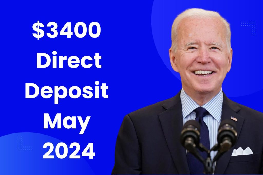 $3400 Direct Deposit May 2024 – Know Eligibility For SSI, SSDI, VA & Payment Dates