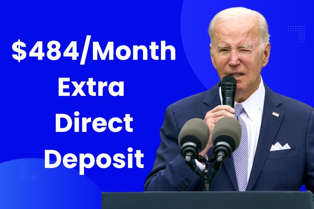 $484/Month Extra Direct Deposit May 2024 – Check Eligibility & Payment Dates