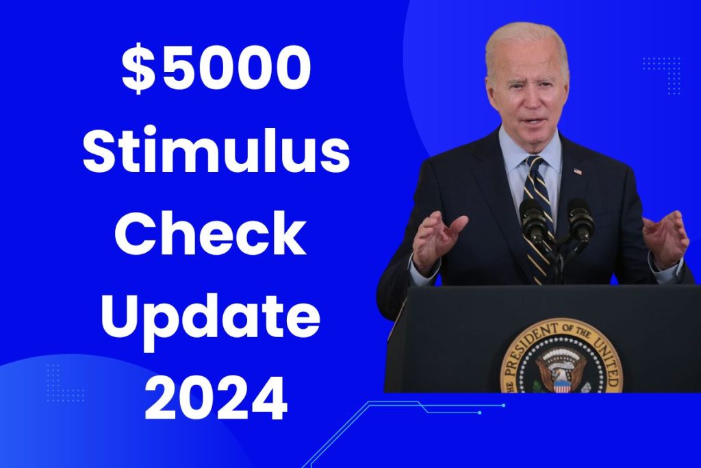 $5000 Stimulus Check Update 2024