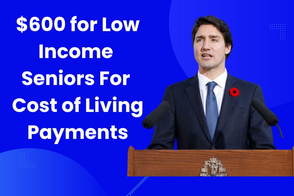 $600 for Low Income Seniors For Cost of Living Payments - When Will Canada Seniors Get this Payment & Check Eligibility
