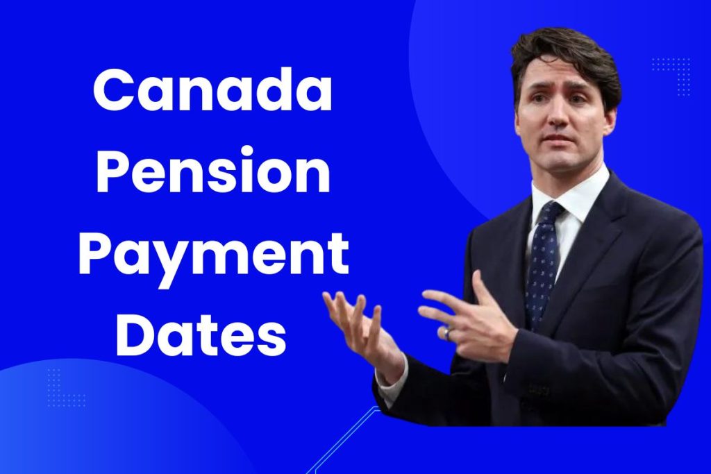Canada Pension Payment Dates April 2024 