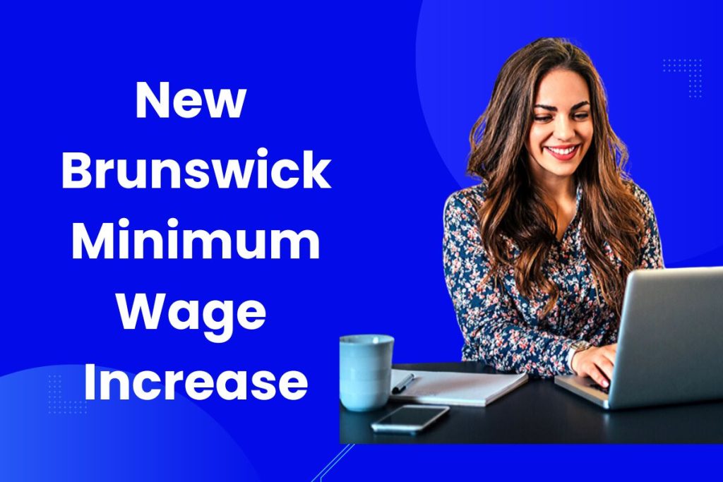 New Brunswick Minimum Wage Increase - What is the New Increase in Minimum Wage?