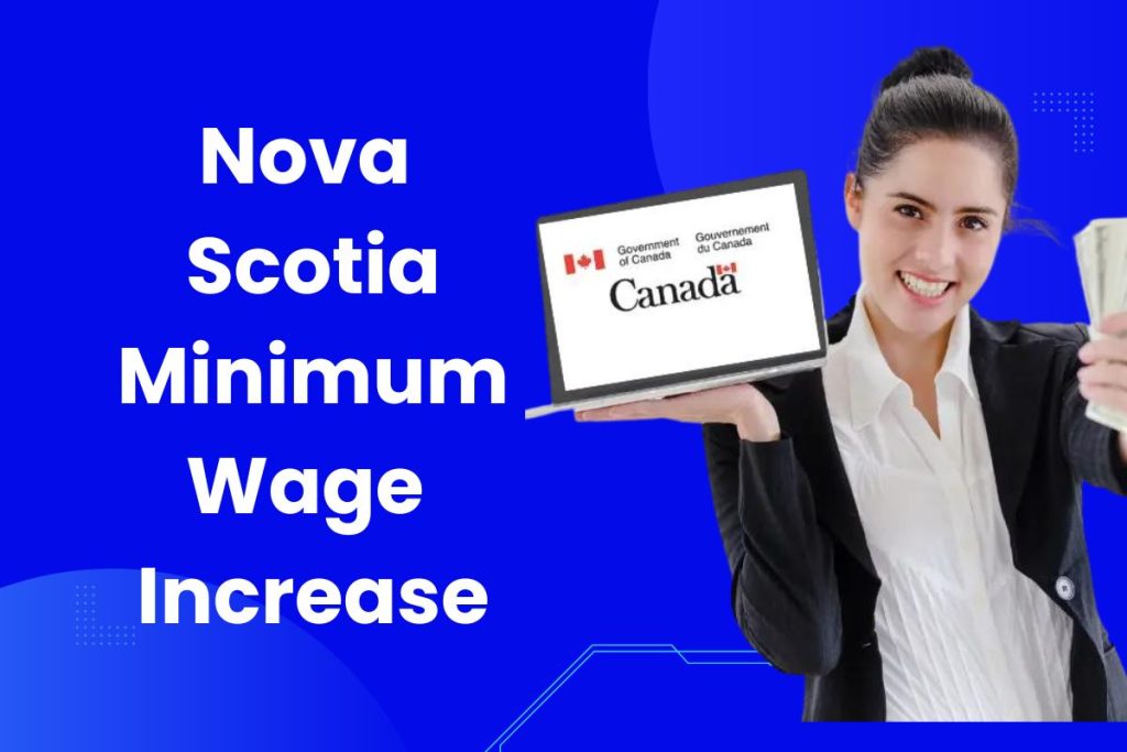 Nova Scotia Minimum Wage Increase 2024 - What is the New Minimum Wage in NS?