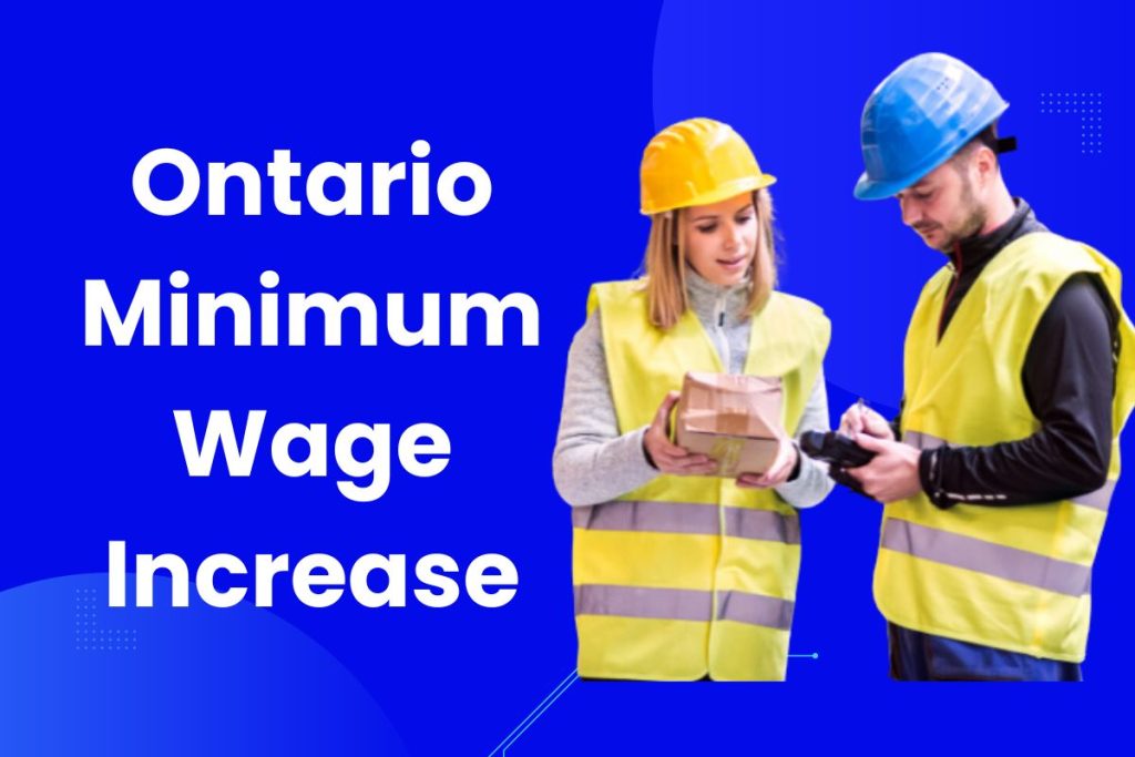 Ontario Minimum Wage Increase - Know about Minimum Wage Increase in 2024