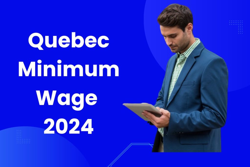 Quebec Minimum Wage 2024